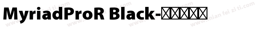 MyriadProR Black字体转换